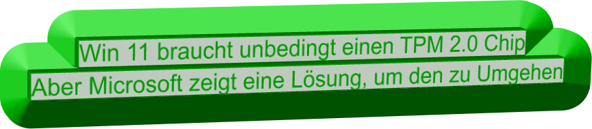 Win 11 braucht unbedingt einen TPM 2.0 Chip Aber Microsoft zeigt eine Lösung, um den zu Umgehen